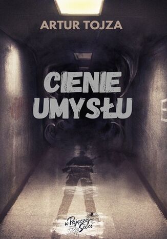 Cienie umysłu Artur Tojza Cienie umysłu Artur Tojza