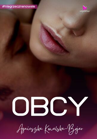 Obcy Agnieszka Kowalska-Bojar Obcy Agnieszka Kowalska-Bojar