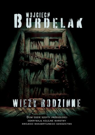 Więzy rodzinne Wojciech Burdelak