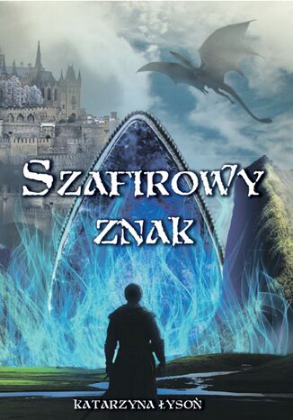 Szafirowy Znak Katarzyna Łysoń Szafirowy Znak Katarzyna Łysoń