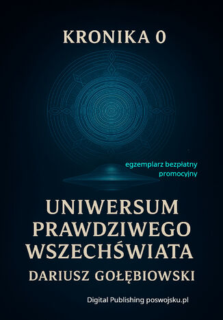 KRONIKA 0 WSZECHŚWIAT WSZECHRZECZY SAGA CYBERJESTESTWA