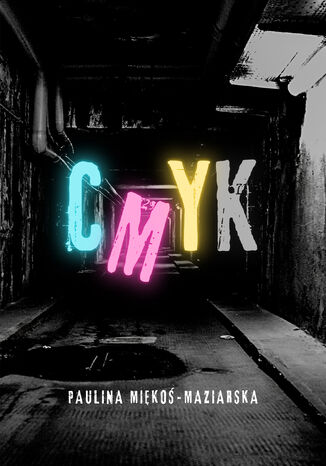 CMYK Paulina Miękoś-Maziarska CMYK Paulina Miękoś-Maziarska