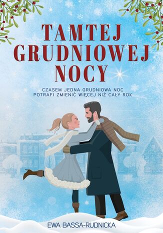 Tamtej grudniowej nocy Ewa Bassa-Rudnicka Tamtej grudniowej nocy Ewa Bassa-Rudnicka