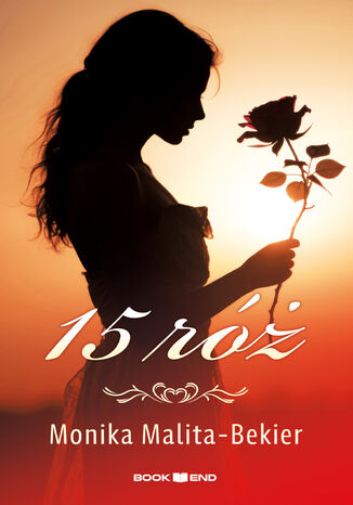 15 róż Monika Malita-Bekier 15 róż Monika Malita-Bekier