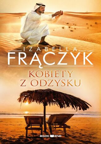 Kobiety z odzysku. Tom 1 Izabella Frączyk Kobiety z odzysku. Tom 1 Izabella Frączyk