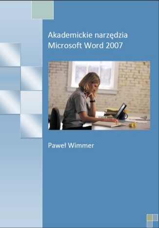Akademickie narzędzia Microsoft Word 2007 Paweł Wimmer - okładka audiobooks CD