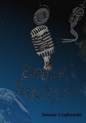 BeatBox  Pasj ycia Tomasz Czajkowski - okadka ebooka