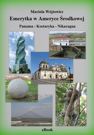 Emerytka w Ameryce Środkowej  Panama - Kostaryka - Nikaragua  Mariola Wójtowicz - okładka audiobooks CD