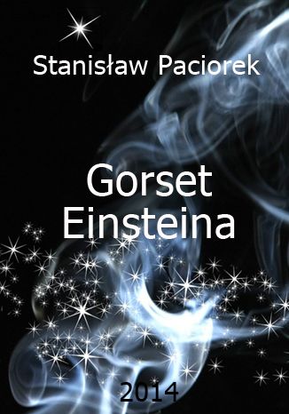 Gorset Einsteina Stanisaw Paciorek - okadka ebooka