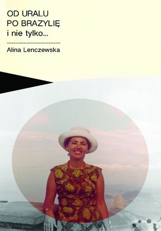Od Uralu po Brazylię i nie tylko Alina Marta Lenczewska - okładka audiobooka MP3