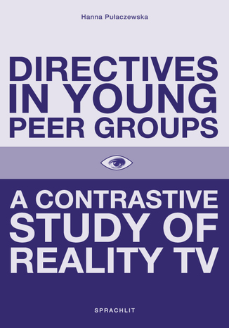 Directives in Young Peer Groups. A Contrastive Study in Reality TV Hanna Pulaczewska - okadka audiobooka MP3