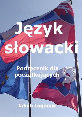 Język słowacki. Podręcznik dla początkujących Jakub Łoginow - okładka audiobooks CD