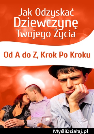 Jak Odzyska Dziewczyn Twojego ycia Od A do Z Krok Po Kroku Kubik Grzegorz - okadka audiobooks CD
