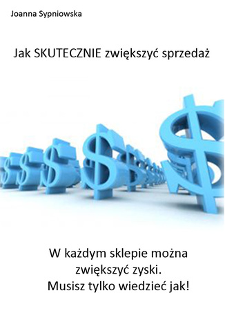Okładka książki/ebooka Jak SKUTECZNIE zwiększyć sprzedaż