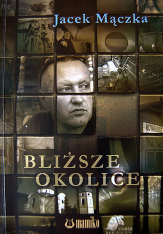 Blisze okolice Jacek Mczka - okadka audiobooka MP3