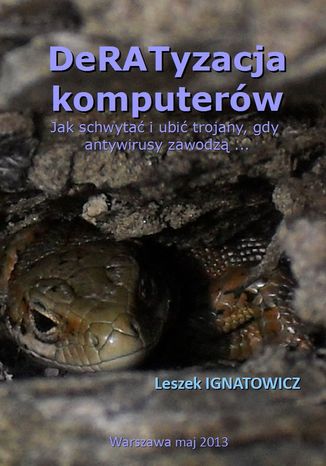 Okładka: DeRATyzacja komputerów. Jak schwytać i ubić trojany, gdy antywirusy zawodzą