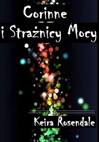 Corinne i Stranicy Mocy Keira Rosendale - okadka audiobooka MP3