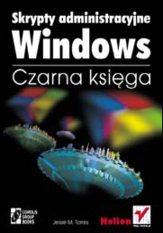 Okładka: Skrypty administracyjne Windows. Czarna Księga