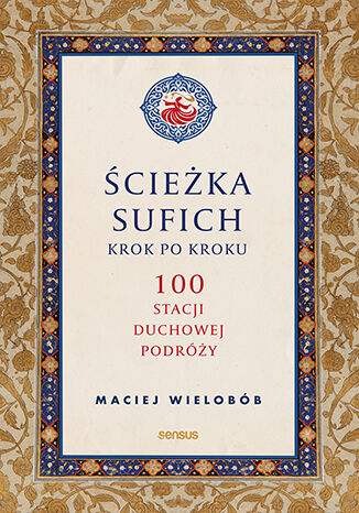 �cie�ka sufich krok po kroku:  100 stacji duchowej podr�y Maciej Wielob�b - ok�adka audiobooka MP3