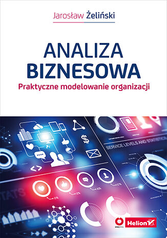 Analiza biznesowa. Praktyczne modelowanie organizacji (przepakowanie 2) Jarosaw eliski - okadka audiobooks CD