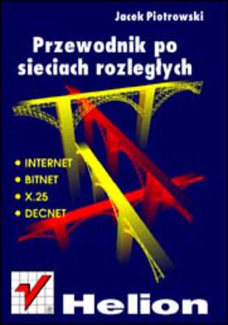 Przewodnik po sieciach rozległych Jacek Piotrowski - okładka książki