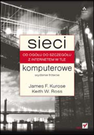 Sieci komputerowe. Od ogółu do szczegółu z internetem w tle. Wydanie III James F. Kurose, Keith W. Ross - okładka audiobooks CD