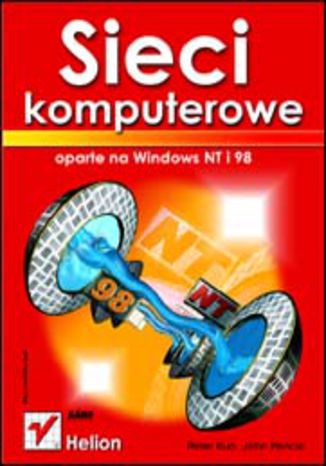 Okładka: Sieci komputerowe oparte na Windows NT i 98