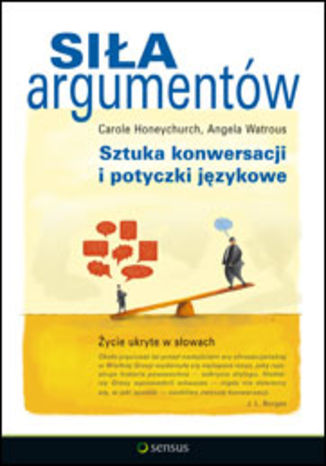 Okładka: Siła argumentów. Sztuka konwersacji i potyczki językowe