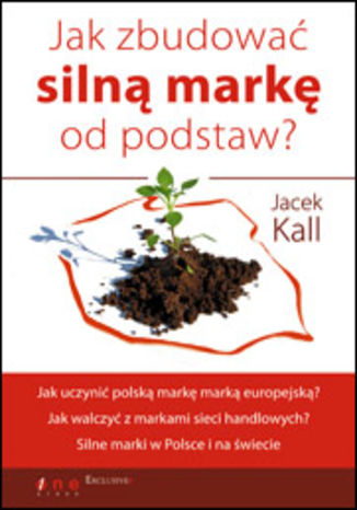 Jak zbudowa siln mark od podstaw Jacek Kall - okadka audiobooka MP3