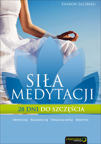 Siła medytacji. 28 dni do szczęścia Sharon Salzberg - okładka audiobooka MP3