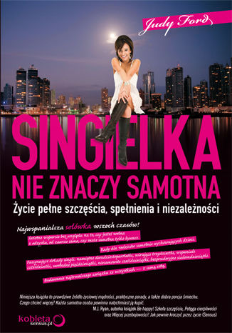 Okładka książki/ebooka Singielka nie znaczy samotna. Życie pełne szczęścia, spełnienia i niezależności