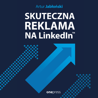 Skuteczna reklama na LinkedInie Artur Jabłoński - okładka audiobooka MP3