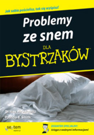 Problemy ze snem dla bystrzaków Max Hirshkowitz, Patricia B. Smith - okładka książki