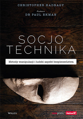 Okładka książki Socjotechnika. Metody manipulacji i ludzki aspekt bezpieczeństwa
