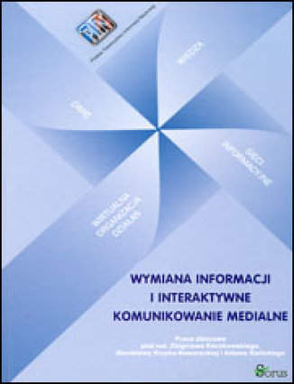 Okładka książki/ebooka Wymiana informacji i interaktywne komunikowanie medialne