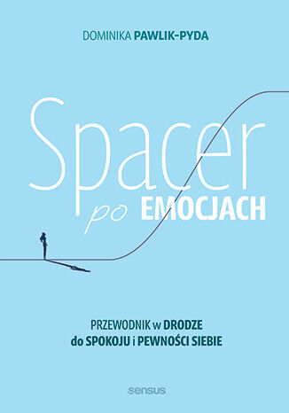 Spacer po emocjach. Przewodnik w drodze do spokoju i pewno�ci siebie Dominika Pawlik-Pyda - ok�adka audiobooka MP3