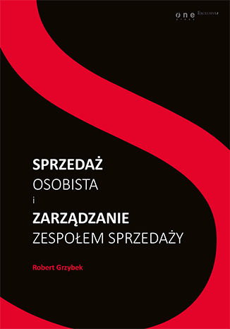 Sprzedaż osobista i zarządzanie zespołem sprzedaży Robert Grzybek - okładka książki