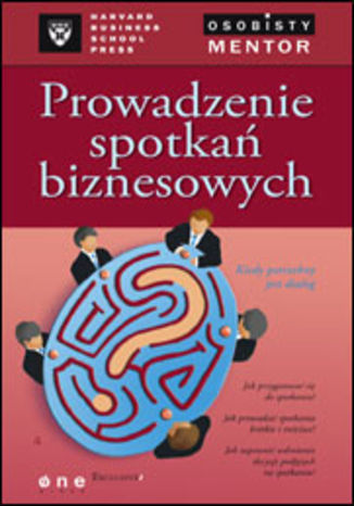Okładka: Prowadzenie spotkań biznesowych. Osobisty mentor - Harvard Business School Press