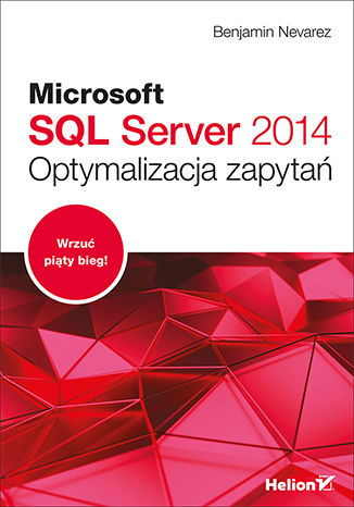 Okładka:Microsoft SQL Server 2014. Optymalizacja zapytań 