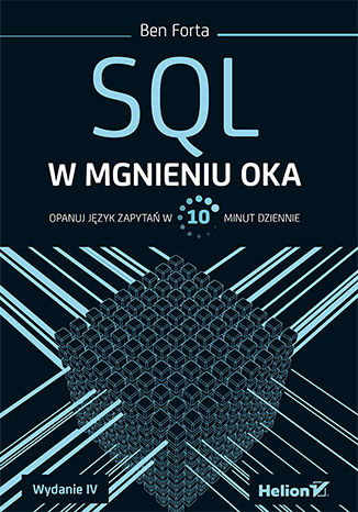 Okładka książki SQL w mgnieniu oka. Opanuj język zapytań w 10 minut dziennie. Wydanie IV