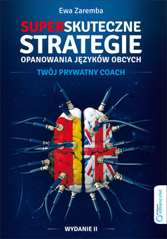 Okładka: Superskuteczne strategie opanowania języków obcych. Twój prywatny coach. Wydanie II