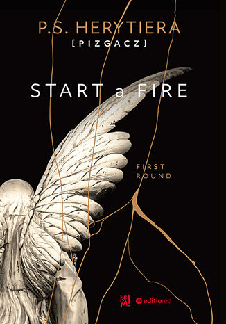 Start a Fire. First round Katarzyna Barli�ska vel P.S. HERYTIERA - 