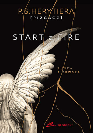 Start a Fire. Runda pierwsza. Ksi��ka z autografem Katarzyna Barli�ska vel P.S. HERYTIERA - 
