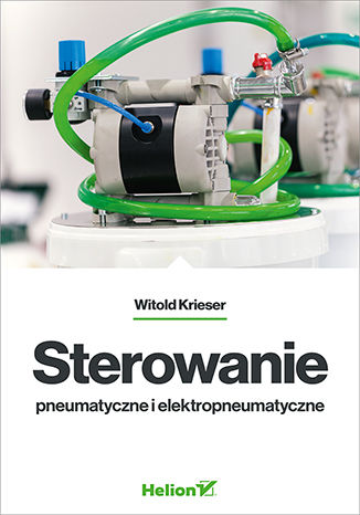 Sterowanie pneumatyczne i elektropneumatyczne Witold Krieser - okładka książki