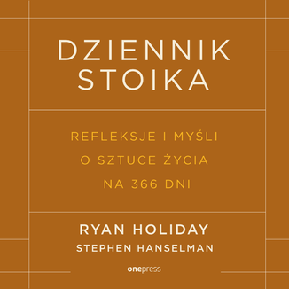 Okładka książki Dziennik stoika. Refleksje i myśli o sztuce życia na 366 dni
