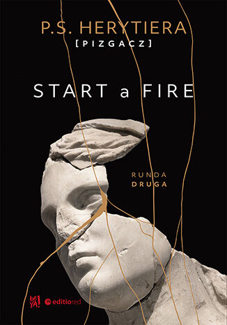 Start a Fire. Runda druga. Ksi��ka z autografem Katarzyna Barli�ska vel P.S. HERYTIERA - 