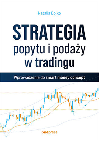 Okładka:Strategia popytu i podaży w tradingu. Wprowadzenie do smart money concept 