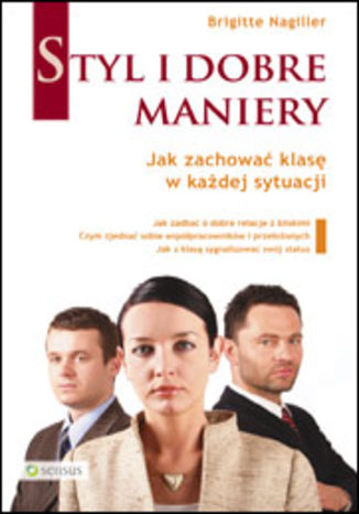 Okładka: Styl i dobre maniery. Jak zachować klasę w każdej sytuacji