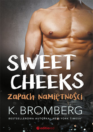 Sweet Cheeks. Zapach namiętności K. Bromberg - okładka audiobooka MP3