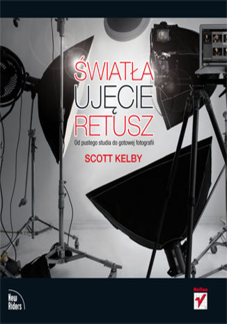 Okładka: Światła, ujęcie, retusz. Od pustego studia do gotowej fotografii
